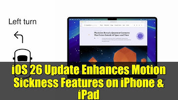 iOS 26 Update Enhances Motion Sickness Features on iPhone & iPad