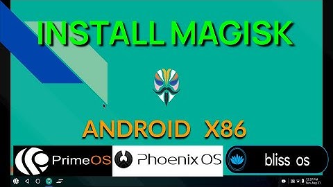 install magisk android x86 / PrimeOS/ PhoenixOS /BlissOS  #PrimeOS #Androidx86
