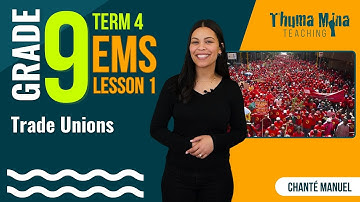 Gr9 EMS (Economics & Entrepreneurship) | Term 4 Lesson 1 | Trade Unions