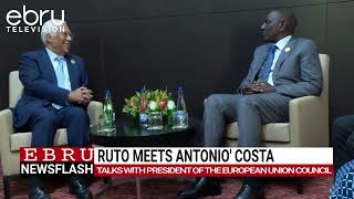 President Ruto holds talks with president of the European union council Antonio Costa. #ebrunews
