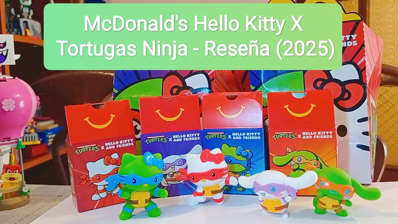 McDonald's Hello Kitty X Las Tortugas Ninja (2025) - Reseña 