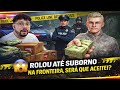 me ofereceram SUBORNO na fronteira, isso é real?