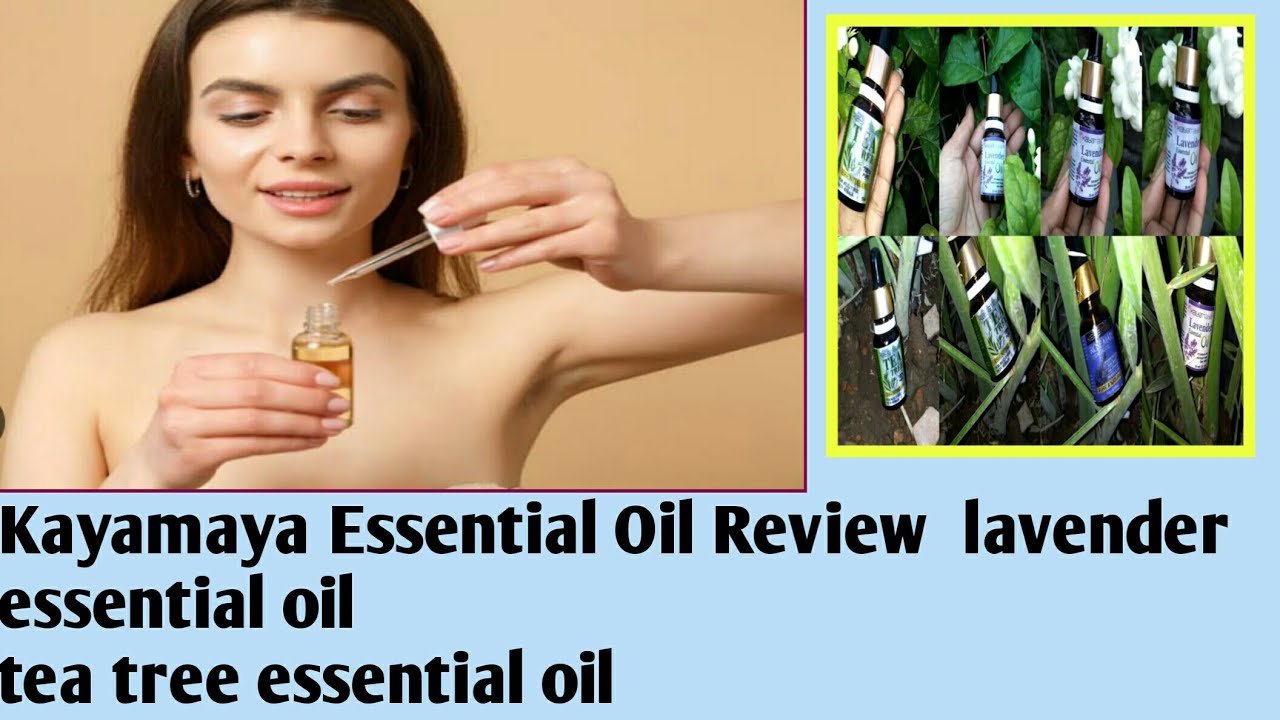 Kayamaya Essential Oil Review lavender essential oil tea tree essential oil YouTube
