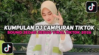 KUMPULAN DJ CAMPURAN TIKTOK FULL BASS NON STOP VIRAL TIKTOK TERBARU 2026 YANG KALIAN CARI !!