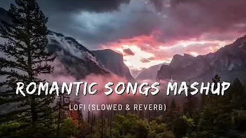 Romantic song mashup mix lofi |love lofi song|slow+reverb lofi|#lofi#tranding