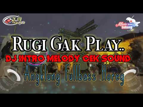 Dj Intro Melody Cek Sound Angklung FullBass  Horeg (Djibril Remix)