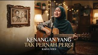 Kenangan Yang Tak Pernah Pergi