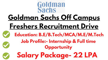 Goldman Sachs Off Campus Freshers Recruitment Drive for 2022 & 2023 batch Passout