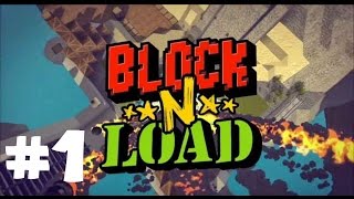 Block N Load - Part 1 - Clutch Plays!