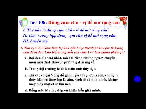 4/2020 - Đợt 3 - Văn 7 - Buổi 6: Dùng cụm chủ-vị để mở rộng câu