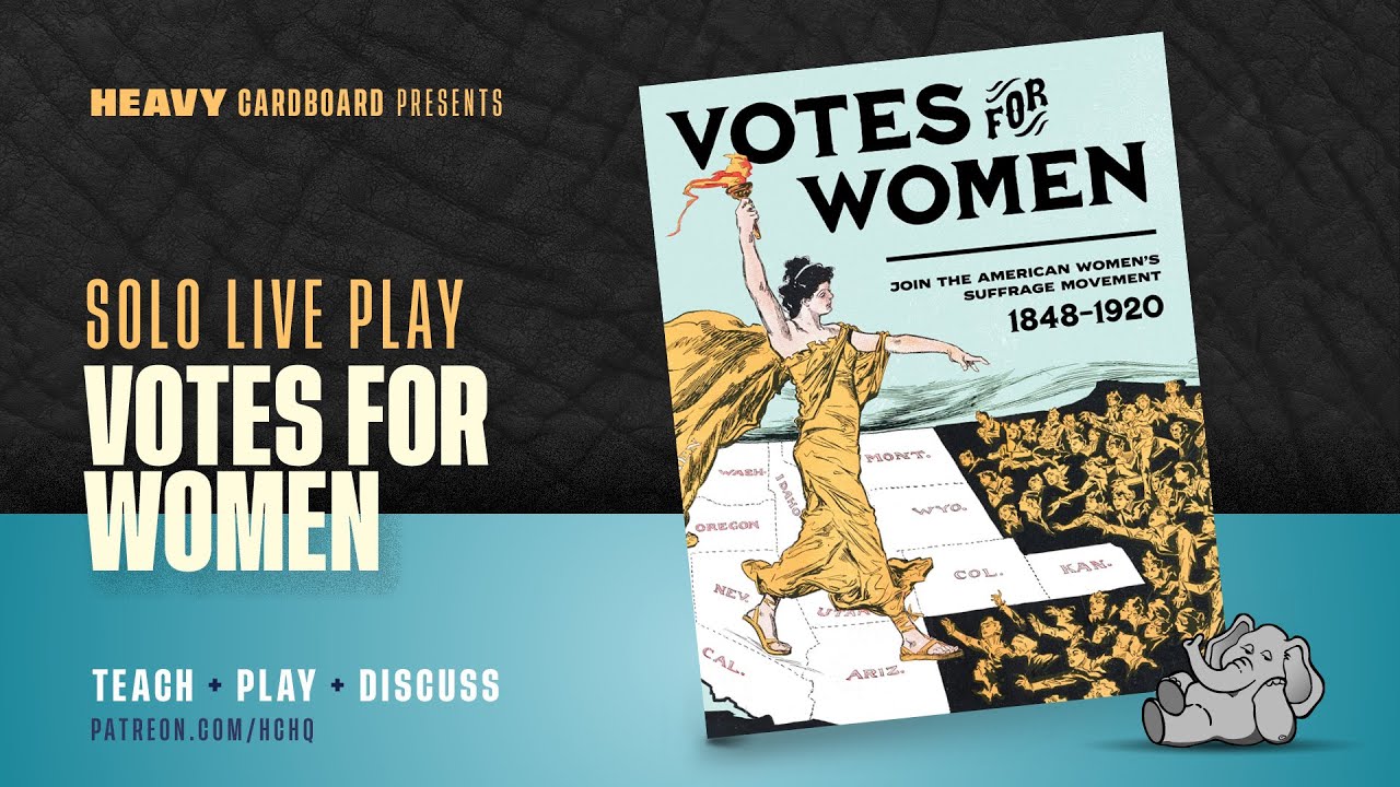Votes for Women - Solo Teaching, Play-through, & Discussion by Heavy Cardboard