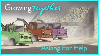 Growing Together: Asking for Help (1/6)