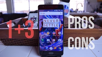 OnePlus 3: 5 Pros and Cons