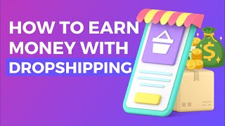 Dropshipping: Unlock Your Online Earnings Potential