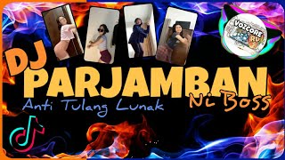 DJ PARJAMBAN NI BOS | TIKTOK REMIX BACKSOUND