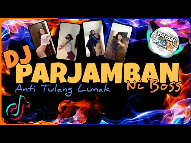 DJ PARJAMBAN NI BOS | TIKTOK REMIX BACKSOUND class=