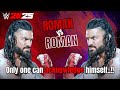 Roman VS Roman | Only One Can Acknowledge Himself..!!
