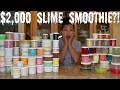 2000 famous slime shop slime smoothie insane