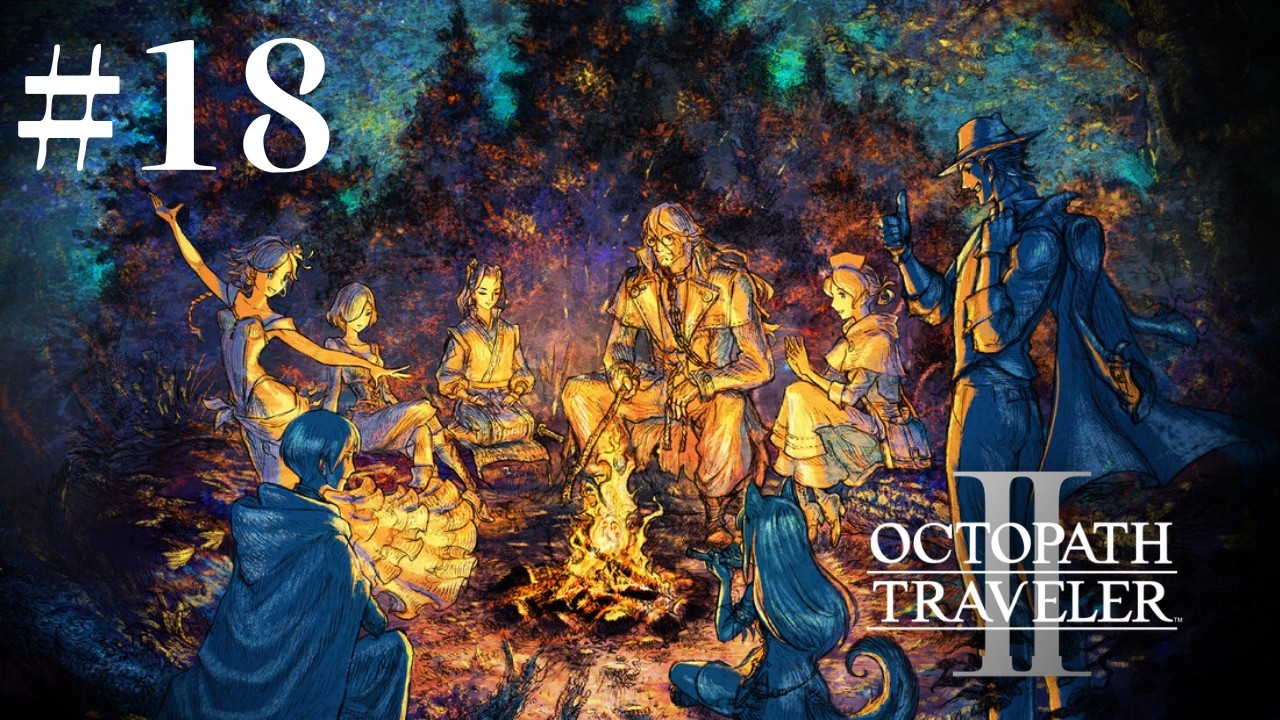 #18【初見】テメノス4章 ネタバレあり © SQUARE ENIX オクトパストラベラー2 ゲーム実況