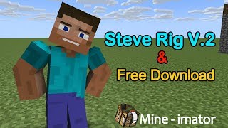 Steve Rig V2 - สำหรับ Mine imator หวังว่าคงจะมีประโยชน์นะ