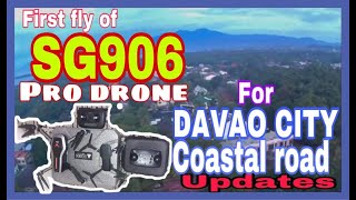 FIRST FLY OF SG906PRO DRONE FOR DAVAO CITY COASTAL ROAD KABADO PA SA PAG PALIPAD😄😄