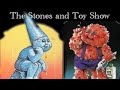 The stones and toy show 08172023