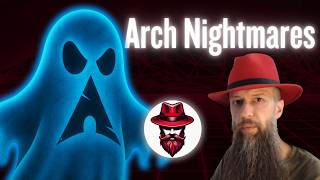 The Arch Linux Horror Story (He Finally Escaped)
