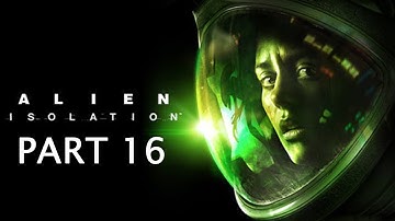 Alien  Isolation Playthrough Part 16: Find Samuels in Seegson Synthetics