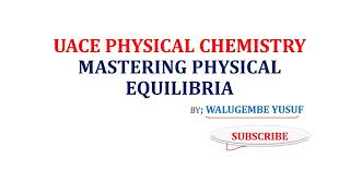 UACE PHYSICAL CHEMISTRY- STEAM DISTILLATION FULLY EXPLAINED [PHYSICAL EQUILIBRIA 004]