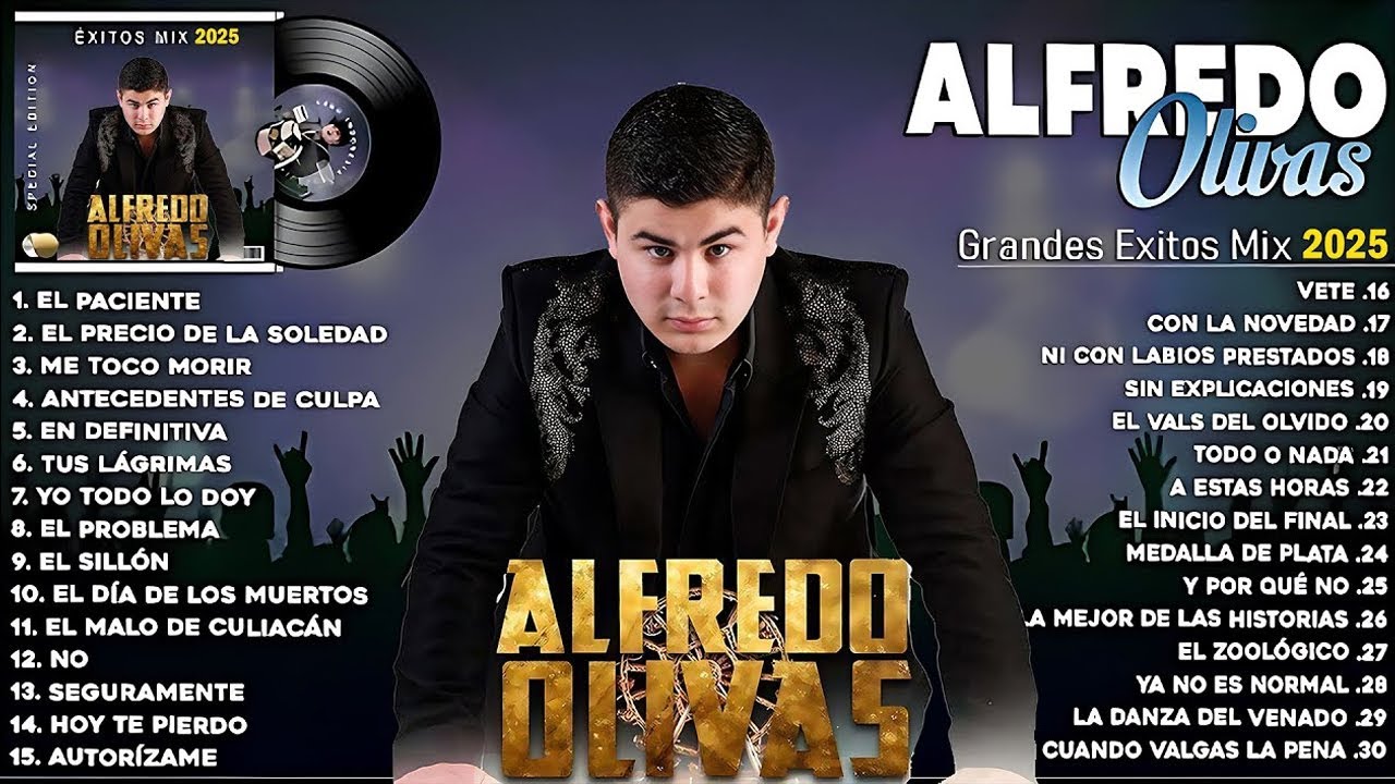 Alfredo Olivas - Lo Más Romántico Álbum Completo 2026 | 10 Canciones - El Precio de la Soledad, Vete