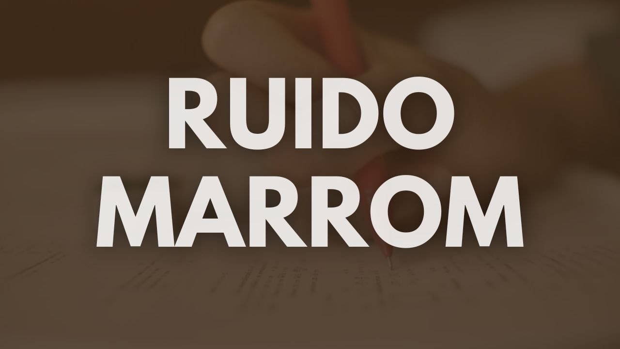Som Constante de Ruído Marrom para Estudo de Longa Duração - 10 Horas