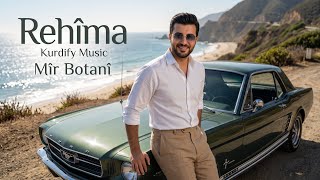 Rehîma 💃 رحيمة Mîr Botanî Kurdify 2026