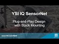 Iq sensornet  plugnplay design with stack mounting