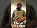 Alfonso the Battler: Unstoppable Warrior King #history #medievalhistory #historyfacts #spain