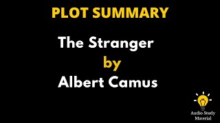 Plot Summary Of The Stranger By Albert Camus. - The Stranger By Albert Camus | Plot Summary