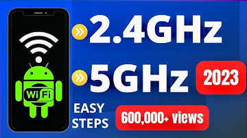 How To Set Android Wi-Fi Setting from 2.4 GHz to 5 GHz