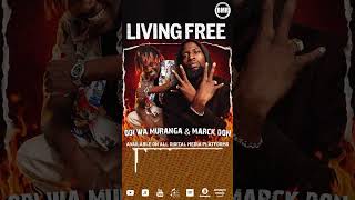 "Living Free" by Odi Wa Muranga &amp; ‪@marckdon371