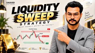 Liquidity Sweep Strategy 2026 🔥 | Smart Money Entry Ka Secret | XAUUSD Gold Trading