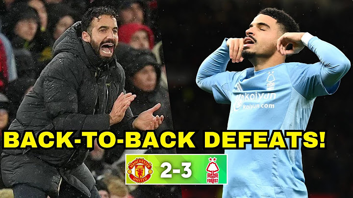 Manchester United Suffer Second Defeat in 4 Days | 2-3 v Nottingham Forest