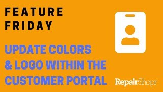 Feature Friday - Change Color & Logo Added to the Customer Portal!