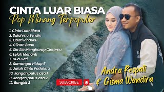 Andra Respati Ft Gisma Wandira - CINTA LUAR BIASA - SALAHMU SENDIRI || LAGU MINANG TERPOPULER 2024