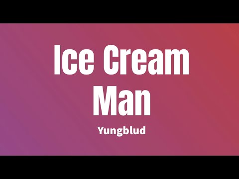 Ice Cream Man - Yungblud (Lyrics)