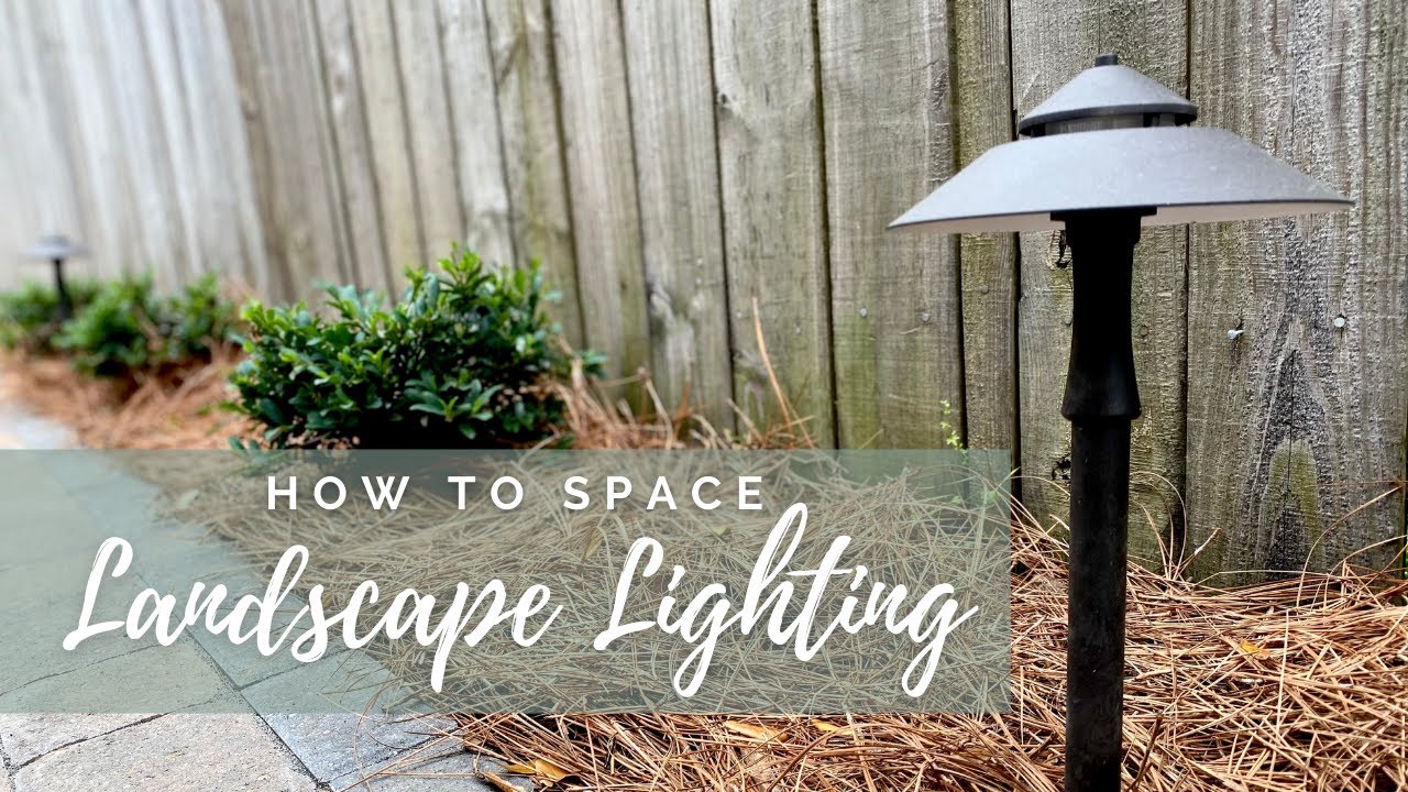 How to Space Landscape Lighting Catherine Arensberg YouTube