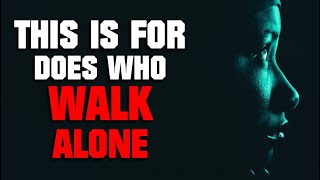 LONE WOLF TAKE A BOLD STEP AND WALK ALONE/BEST MOTIVATION SPEECH 2021