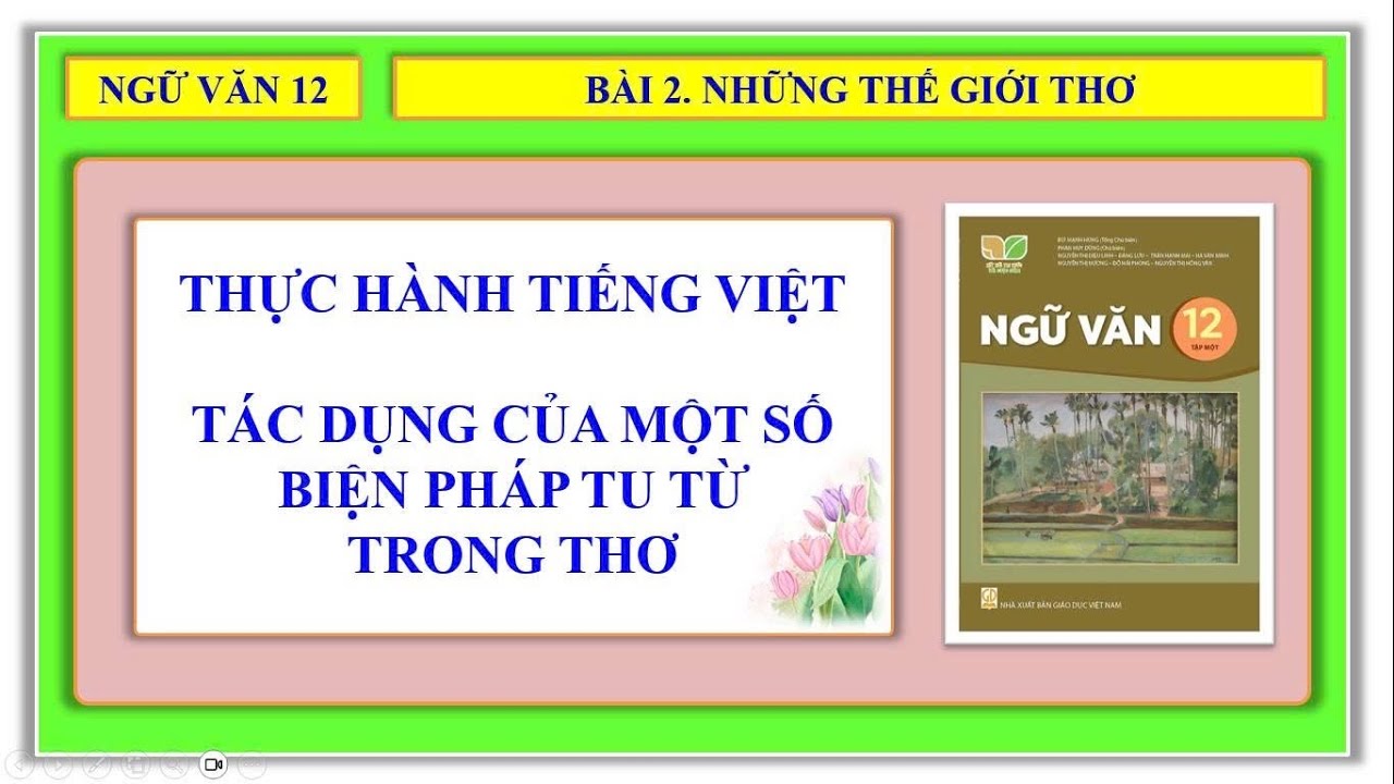 NV12-BAI2-THTV: TÁC DỤNG CỦA MỘT SỐ BIỆN PHÁP TU TỪ TRONG THƠ