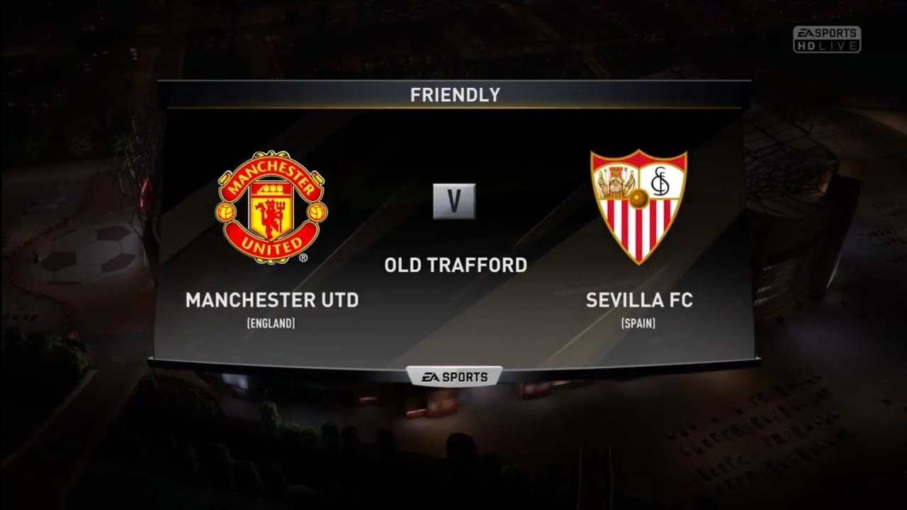 FIFA 18 | Legendary | Friendly | Manchester Utd v Sevilla FC | Old Trafford