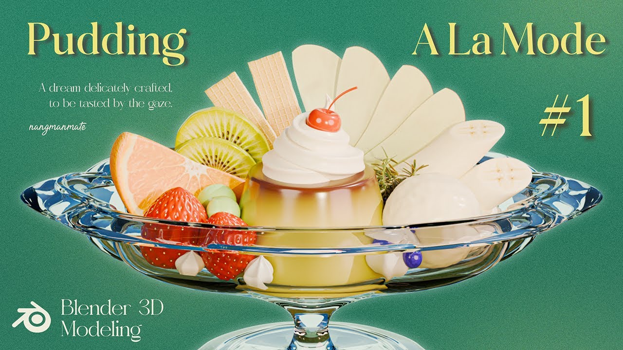 Blender 3D] Pudding A La Mode | Part.1 | 푸딩 아라모드 모델링 시작