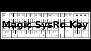 Comment utiliser les Magic SysRq Key ?