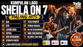 SHEILA ON 7 FULL ALBUM TERBAIK 🎵 KUMPULAN LAGU PALING HITS & NOSTALGIA SEPANJANG MASA