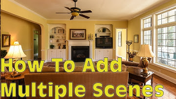 How To Add Multiple Scenes in a Virtual Tour